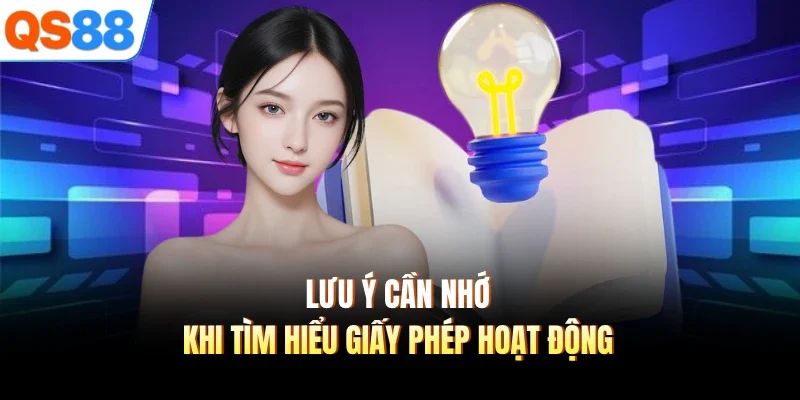 Lưu ý cần nhớ khi tìm hiểu giấy phép hoạt động