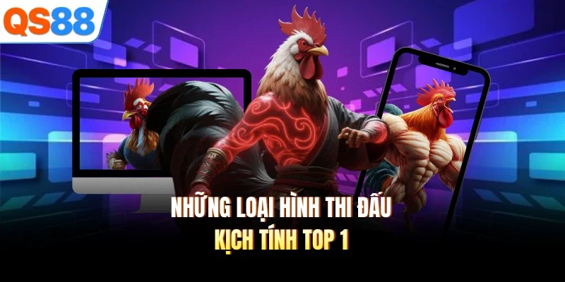 Những loại hình thi đấu kịch tính top 1 