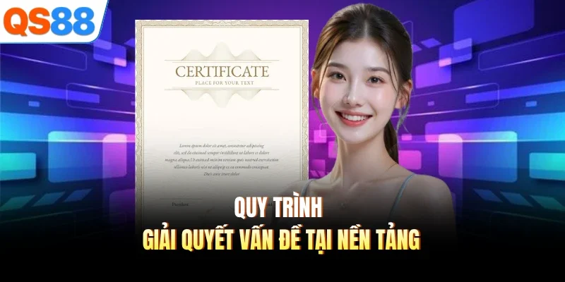 Quy trình giải quyết vấn đề tại nền tảng